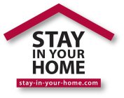 STAY IN YOUR HOME, STAY-IN-YOUR-HOME.COM