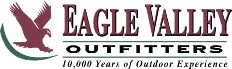 EAGLE VALLEY OUTFITTERS 10,000 YEARS OF OUTDOOR EXPERIENCE