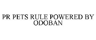 PR PETS RULE POWERED BY ODOBAN