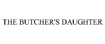 THE BUTCHER'S DAUGHTER