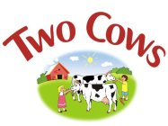 TWO COWS