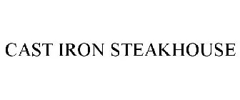 CAST IRON STEAKHOUSE