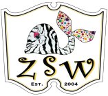 ZSW EST. 2004