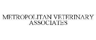 METROPOLITAN VETERINARY ASSOCIATES