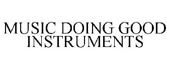 MUSIC DOING GOOD INSTRUMENTS
