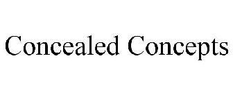CONCEALED CONCEPTS