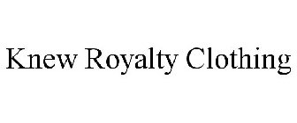 KNEW ROYALTY CLOTHING
