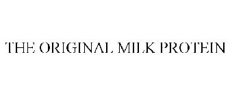 THE ORIGINAL MILK PROTEIN