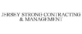 JERSEY STRONG CONTRACTING & MANAGEMENT