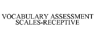 VOCABULARY ASSESSMENT SCALES-RECEPTIVE