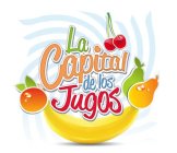 LA CAPITAL DE LOS JUGOS