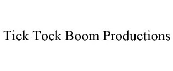 TICK TOCK BOOM PRODUCTIONS