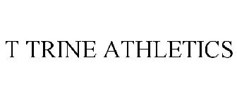 T TRINE ATHLETICS