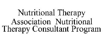 NUTRITIONAL THERAPY ASSOCIATION NUTRITIONAL THERAPY CONSULTANT PROGRAM