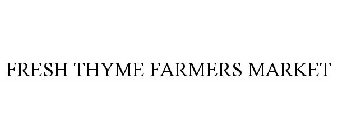 FRESH THYME FARMERS MARKET