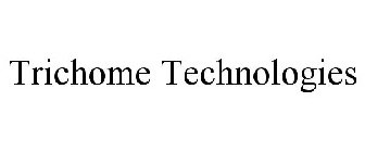 TRICHOME TECHNOLOGIES