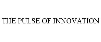 THE PULSE OF INNOVATION