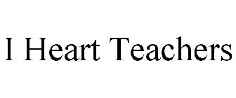 I HEART TEACHERS