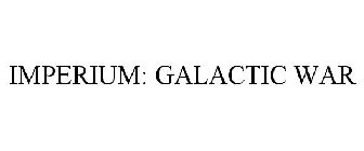 IMPERIUM: GALACTIC WAR