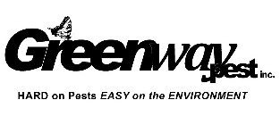 GREENWAY PEST INC. HARD ON PESTS EASY ON THE ENVIRONMENT