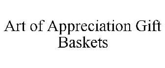 ART OF APPRECIATION GIFT BASKETS