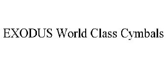 EXODUS WORLD CLASS CYMBALS