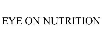 EYE ON NUTRITION