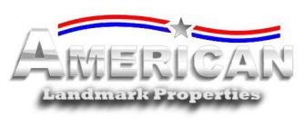 AMERICAN LANDMARK PROPERTIES