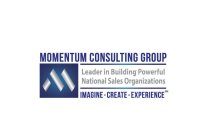 MOMENTUM CONSULTING GROUP IMAGINE CREATEEXPERIENCE M