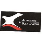 ASYMMETRIC BOLT SPACING