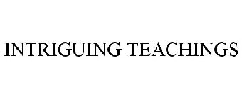 INTRIGUING TEACHINGS