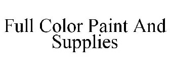 FULL COLOR PAINT AND SUPPLIES