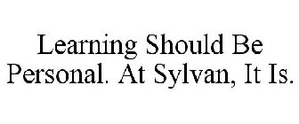 LEARNING SHOULD BE PERSONAL. AT SYLVAN, IT IS.