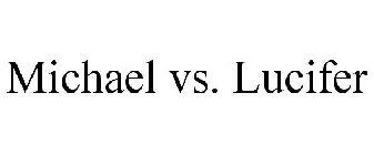 MICHAEL VS. LUCIFER