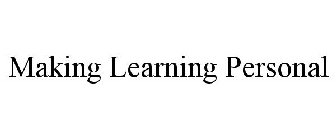 MAKING LEARNING PERSONAL