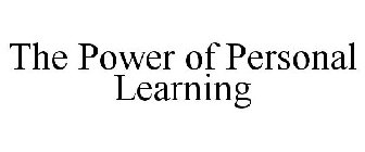 THE POWER OF PERSONAL LEARNING