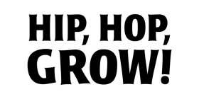 HIP, HOP, GROW!