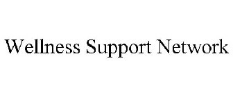 WELLNESS SUPPORT NETWORK