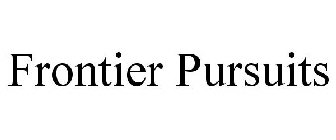 FRONTIER PURSUITS