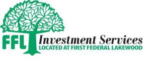 FFL INVESTMENT SERVICES LOCATED AT FIRST FEDERAL LAKEWOOD