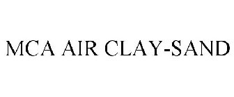 MCA AIR CLAY-SAND