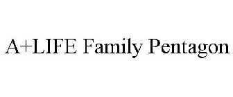 A+LIFE FAMILY PENTAGON