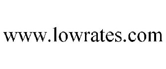 WWW.LOWRATES.COM
