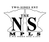 TWO-SIDES ENT TSE NS MPLS T.WO SIDES ONE C.ITY