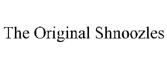 THE ORIGINAL SHNOOZLES