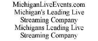 MICHIGANLIVEEVENTS.COM MICHIGAN'S LEADING LIVE STREAMING COMPANY MICHIGANS LEADING LIVE STREAMING COMPANY