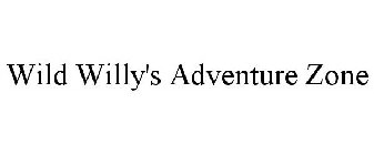 WILD WILLY'S ADVENTURE ZONE