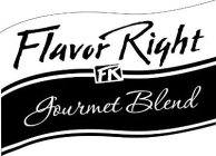 FLAVOR RIGHT FR GOURMET BLEND