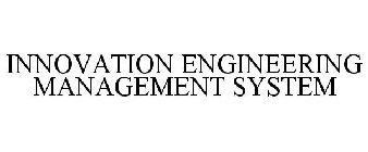 INNOVATION ENGINEERING MANAGEMENT SYSTEM