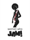 WOMEN WHO JAM!